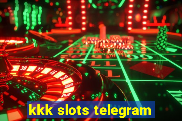 kkk slots telegram